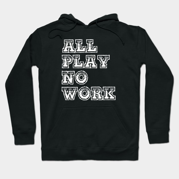 All Play Hoodie by LefTEE Designs